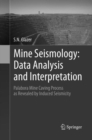 Image for Mine Seismology: Data Analysis and Interpretation : Palabora Mine Caving Process as Revealed by Induced Seismicity