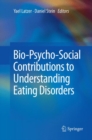 Image for Bio-Psycho-Social Contributions to Understanding Eating Disorders