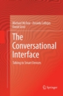 Image for The Conversational Interface : Talking to Smart Devices