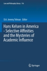 Image for Hans Kelsen in America - Selective Affinities and the Mysteries of Academic Influence