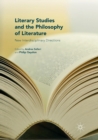 Image for Literary Studies and the Philosophy of Literature