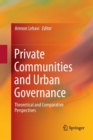 Image for Private Communities and Urban Governance : Theoretical and Comparative Perspectives