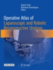 Image for Operative Atlas of Laparoscopic and Robotic Reconstructive Urology : Second Edition