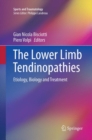 Image for The Lower Limb Tendinopathies : Etiology, Biology and Treatment