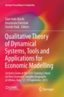 Image for Qualitative Theory of Dynamical Systems, Tools and Applications for Economic Modelling : Lectures Given at the COST Training School on New Economic Complex Geography at Urbino, Italy, 17-19 September 