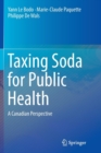 Image for Taxing Soda for Public Health : A Canadian Perspective
