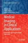 Image for Medical Imaging in Clinical Applications : Algorithmic and Computer-Based Approaches