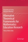 Image for Alternative Theoretical Frameworks for Mathematics Education Research
