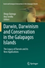 Image for Darwin, Darwinism and Conservation in the Galapagos Islands : The Legacy of Darwin and its New Applications