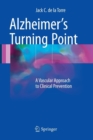 Image for Alzheimer&#39;s Turning Point : A Vascular Approach to Clinical Prevention