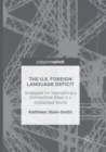 Image for The U.S. Foreign Language Deficit : Strategies for Maintaining a Competitive Edge in a Globalized World