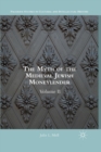 Image for The Myth of the Medieval Jewish Moneylender : Volume II