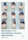 Image for Black Studies and the Democratization of American Higher Education