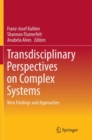 Image for Transdisciplinary Perspectives on Complex Systems : New Findings and Approaches