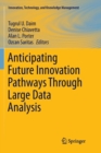 Image for Anticipating Future Innovation Pathways Through Large Data Analysis
