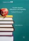 Image for Gender Justice, Education and Equality : Creating Capabilities for Girls&#39; and Women&#39;s Development