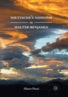 Image for Nietzsche’s Nihilism in Walter Benjamin