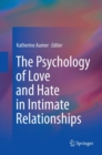 Image for The Psychology of Love and Hate in Intimate Relationships