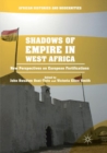 Image for Shadows of Empire in West Africa : New Perspectives on European Fortifications