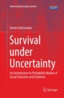Image for Survival under Uncertainty : An Introduction to Probability Models of Social Structure and Evolution
