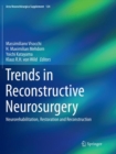 Image for Trends in Reconstructive Neurosurgery : Neurorehabilitation, Restoration and Reconstruction