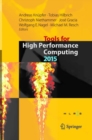 Image for Tools for High Performance Computing 2015 : Proceedings of the 9th International Workshop on Parallel Tools for High Performance Computing, September 2015, Dresden, Germany