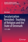 Image for Secularization Revisited - Teaching of Religion and the State of Denmark : 1721-2006