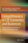 Image for Competitiveness of CEE Economies and Businesses : Multidisciplinary Perspectives on Challenges and Opportunities
