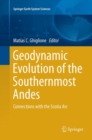 Image for Geodynamic Evolution of the Southernmost Andes : Connections with the Scotia Arc