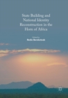 Image for State Building and National Identity Reconstruction in the Horn of Africa