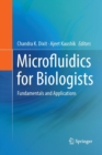Image for Microfluidics for Biologists : Fundamentals and Applications