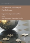 Image for The Political Economy of Pacific Russia : Regional Developments in East Asia