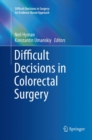 Image for Difficult Decisions in Colorectal Surgery