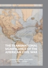 Image for The Transnational Significance of the American Civil War