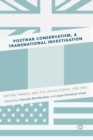 Image for Postwar Conservatism, A Transnational Investigation : Britain, France, and the United States, 1930-1990
