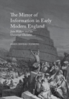 Image for The Mirror of Information in Early Modern England : John Wilkins and the Universal Character