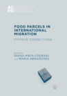 Image for Food Parcels in International Migration : Intimate Connections