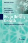Image for Design Thinking Research : Taking Breakthrough Innovation Home