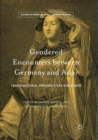 Image for Gendered Encounters between Germany and Asia