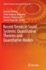 Image for Recent Trends in Social Systems: Quantitative Theories and Quantitative Models