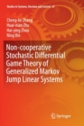 Image for Non-cooperative Stochastic Differential Game Theory of Generalized Markov Jump Linear Systems