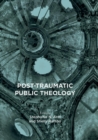 Image for Post-Traumatic Public Theology