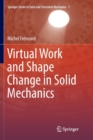 Image for Virtual Work and Shape Change in Solid Mechanics