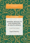 Image for Gender, Sexuality and Migration in South Africa
