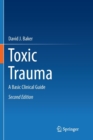 Image for Toxic Trauma : A Basic Clinical Guide
