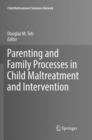 Image for Parenting and Family Processes in Child Maltreatment and Intervention