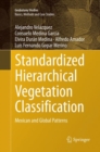 Image for Standardized Hierarchical Vegetation Classification : Mexican and Global Patterns