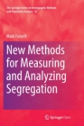 Image for New Methods for Measuring and Analyzing Segregation
