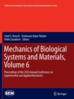 Image for Mechanics of Biological Systems and Materials, Volume 6 : Proceedings of the 2016 Annual Conference on Experimental and Applied Mechanics