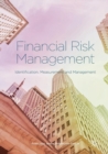 Image for Financial Risk Management : Identification, Measurement and Management